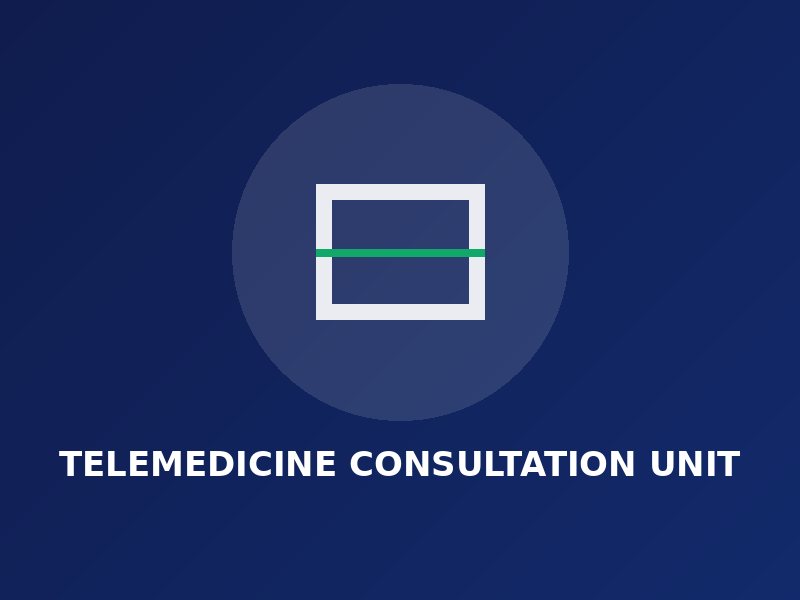Telemedicine Consultation Unit